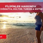 Filipinler Hakkında – Coğrafya, Kültür, Turizm & Eğitim | Filipinler.com.tr